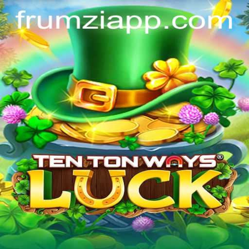 Discover the Thrilling World of TenTonWaysLuck on Frumzi